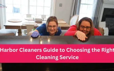 Two women smiling while cleaning a countertop, with text overlay "Harbor Cleaners Guide to Choosing the Right Cleaning Service," reflecting cleaning service expertise for Harbor Shores Cleaning Company.